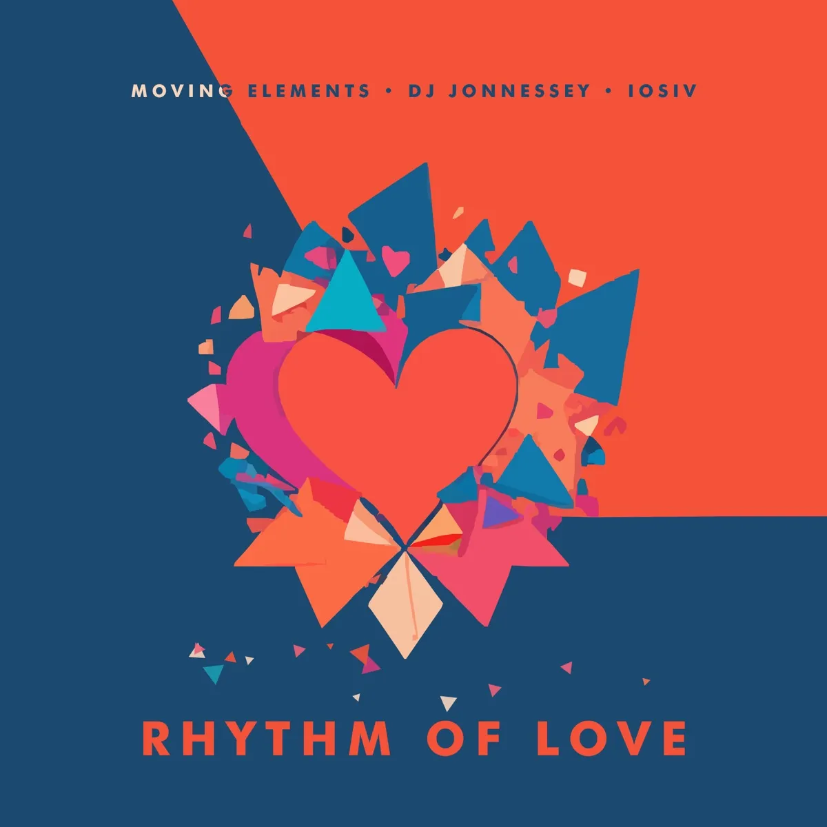 Cover art for Rhythm of Love by Moving Elements, DJ Jonnessey & Radio Hype